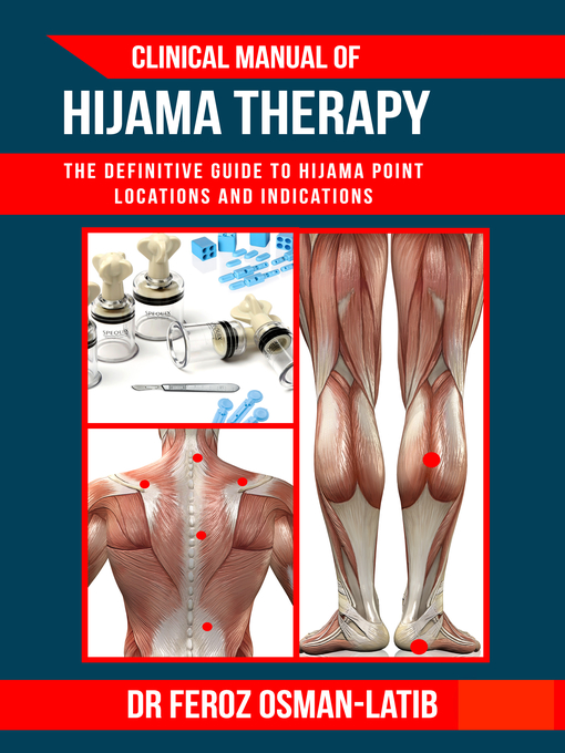 Title details for Clinical Manual of Hijama Therapy by Dr Feroz Osman-Latib - Available